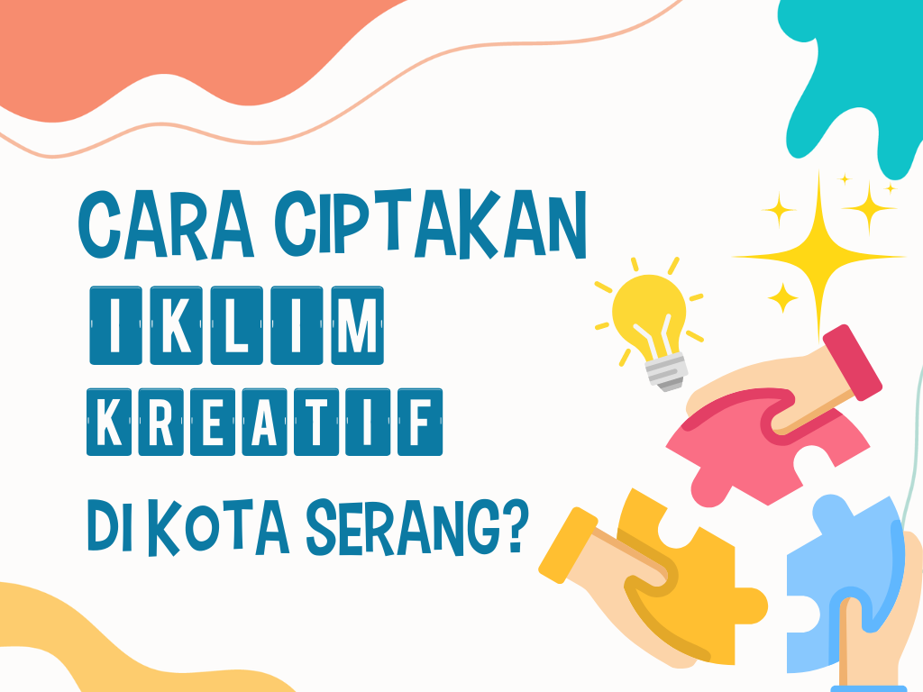KUNCI SERANG KREATIF: IDE, SEMANGAT & KOLABORASI